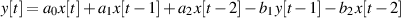 y[t]= a0x[t]+ a1x[t- 1]+ a2x[t- 2]- b1y[t- 1]- b2x[t- 2]
